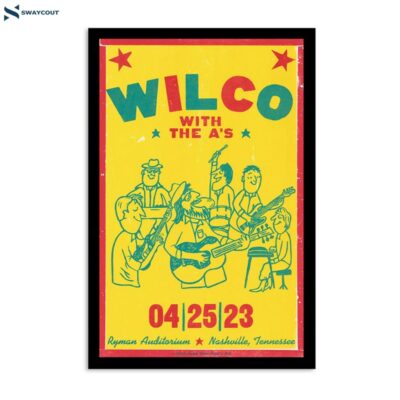 Wilco With The A_s April 25 2023 Ryman Auditorium Nashville Tn Poster