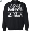 Adult Daycare Director A.k.a The Bartender 2