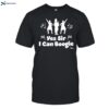 Beingscottish Store Yes Sir I Can Boogie Shirt