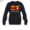 Burger Donalds No Good But So Good Shirt 1