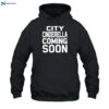 City Cinderella Coming Soon Shirt 2