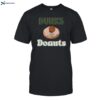 Dunks And Donuts Shirt