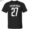 Fuckin Nola 27 Shirt