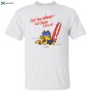 Garfield Call My School Tell Them I Died Shirt