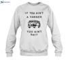 If You Ain_t A Vanner You Ain_t Shirt 1