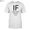 If You Can Read Thisd You Are Too Close Shirt