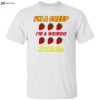 I’m A Creep Im A Weirdo What The Hell Am I Doing Here Shirt