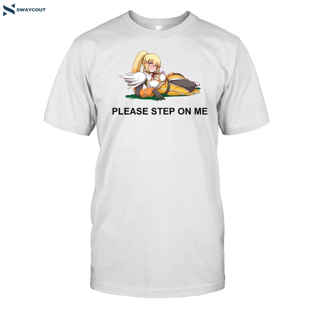 Konosuba Please Step On Me Shirt