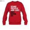 Mckellen Some People Are Gay Get Over It Shirt 1