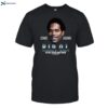 Rip Oj Simpson We Will Never Truly Know Only God Can Judge Shirt