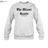 The Miami Hustle Shirt 1