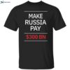 Timothy Ash Make Russia Pay 300 Bn Shirt