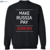 Timothy Ash Make Russia Pay 300 Bn Shirt 2