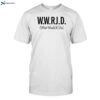 W.w.rj.d. What Would Rj Do Shirt