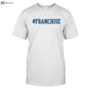 Franchise Shirt