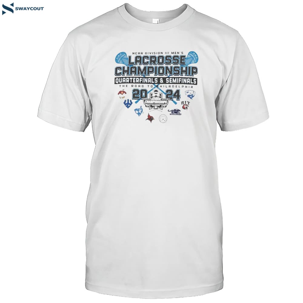 2024 Ncaa Division Iii Men’s Lacrosse Quarterfinal And Semifinals Shirt