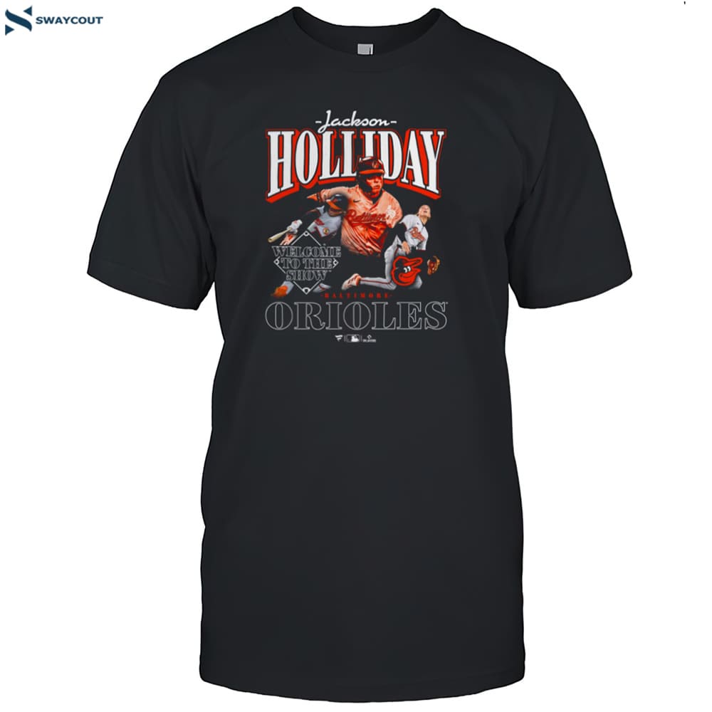 Baltimore Orioles Jackson Holliday Welcome To The Show Shirt