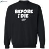 Before I Die Purple Daily Shirt 2