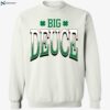 Big Deuce Shirt 1