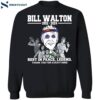 Bill Walton Rest In Peace Legend Thank You For Everything Shirt1