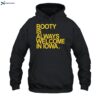 Booty Is Always Welcome In Iowa Shirt 2