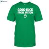 Bri Marie D Good Luck Facin_ Jayson Shirt