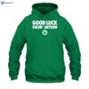 Bri Marie D Good Luck Facin_ Jayson Shirt 2