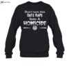 Don_t Turn This Date Rape Into A Homicide Black Shirt 1