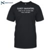 Eldest Daughters Some Of The Toughest Men You'll Ever Meet Shirt