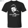 Henry I Know What I Saw Shirt