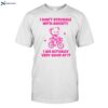 I Don_t Struggle With Anxiety I Am Actually Very Good At It Shirt