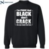 I’m Proof That Black Don’t Crack Shirt 2