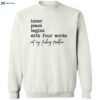 Inner Peace Begins With Four Words Not My Fucking Problem Hoodie 2