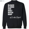 Jasmine Crockett Bleach Blonde Bad Built Butch Body Shirt 1