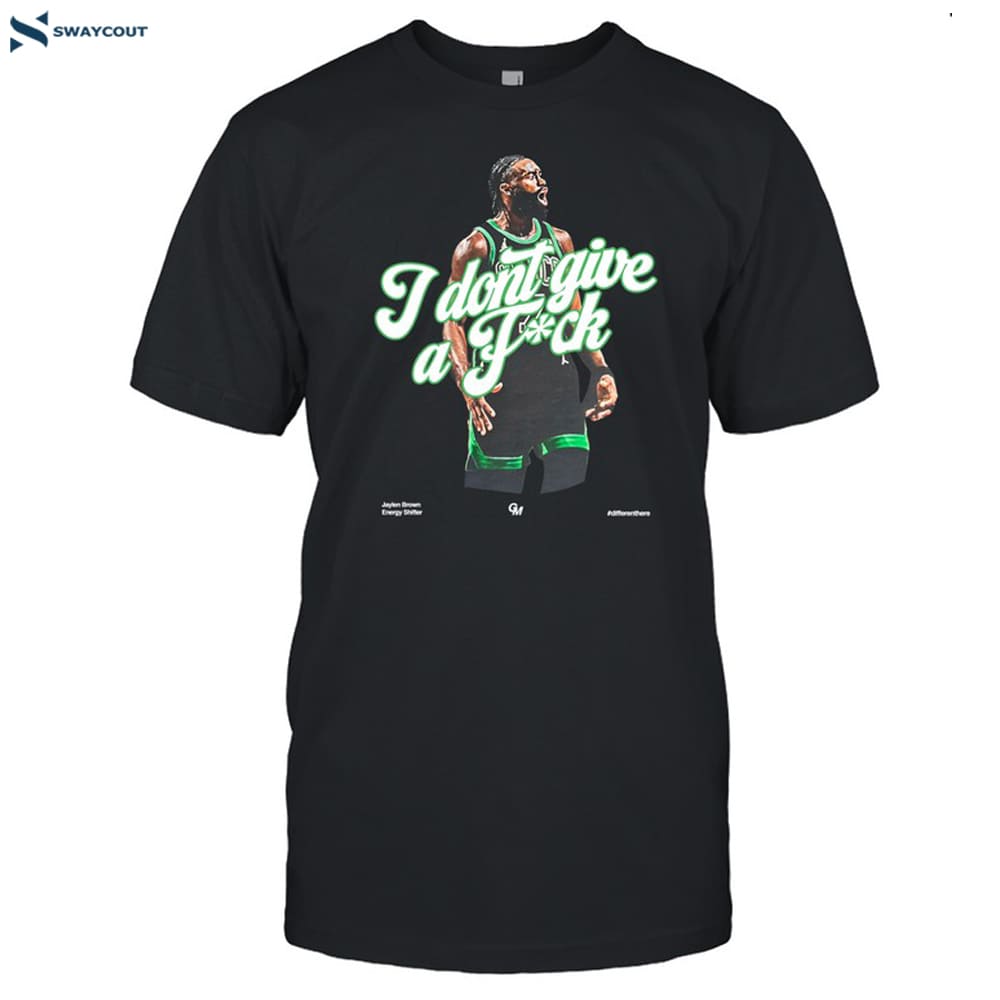 Jaylen Brown I Don_t Give A Fuck Shirt