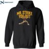 Jeremiah Estrada Mr. Strike You Out Shirt 2