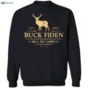 Joe Biden Buck Fiden I Will Not Comply Shirt 2