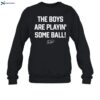 Kansas City Royals The Boys Are Playin_ Some Ball Shirt 1