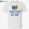 Kansas City Together As One Kansas City Shirt