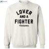 Lover And A Fighter Shirt 2