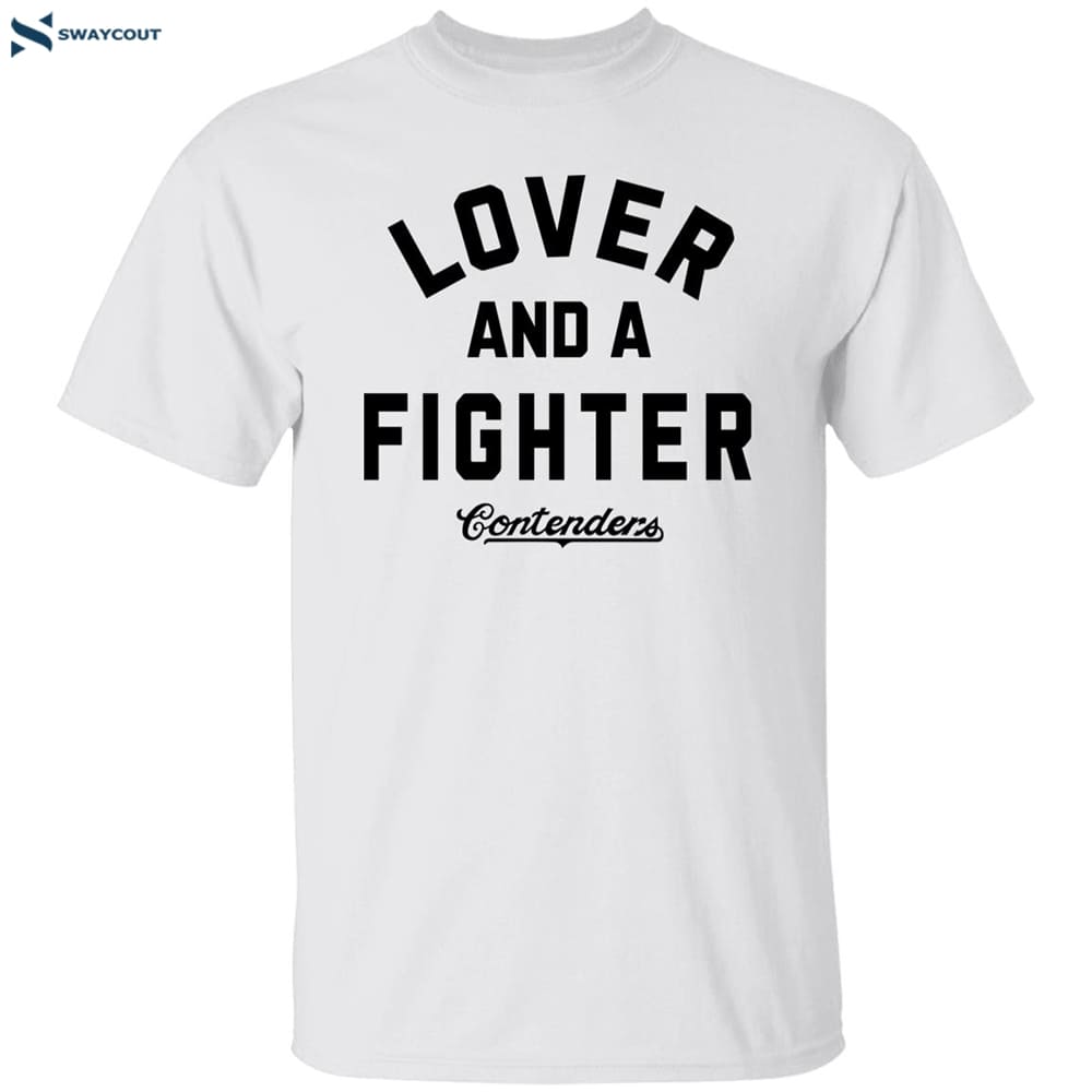 Lover And A Fighter Shirt