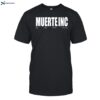 Muerte Inc By Any Means Necessary Shirt