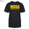 Muga Make Ukraine Great Again Shirt