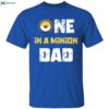 One In A Minion Dad Shirt