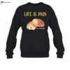 Polychromegoods Life Is Pain Au Chocolat Shirt 1