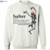 Skeleton Balter To Dance Gracelessly Without Particular Art Shirt 2