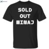 Sold Out Minaj Shirt