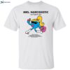 The Royston Club Mrs Narcissistic Shirt