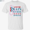 Vote Brain Worm 2024 Shirt