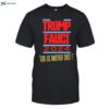 Vote For Trump Fauci 2024 Give Us Another Shot Shirt